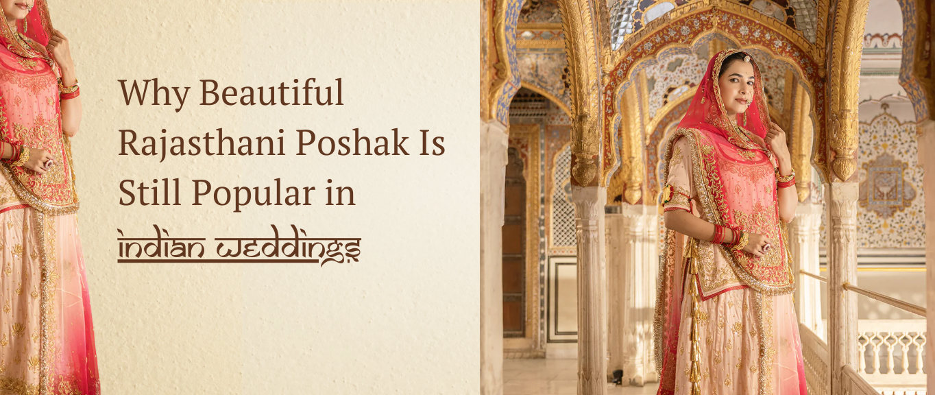 Why Beautiful Rajasthani Poshak Is Still Popular in Indian Weddings