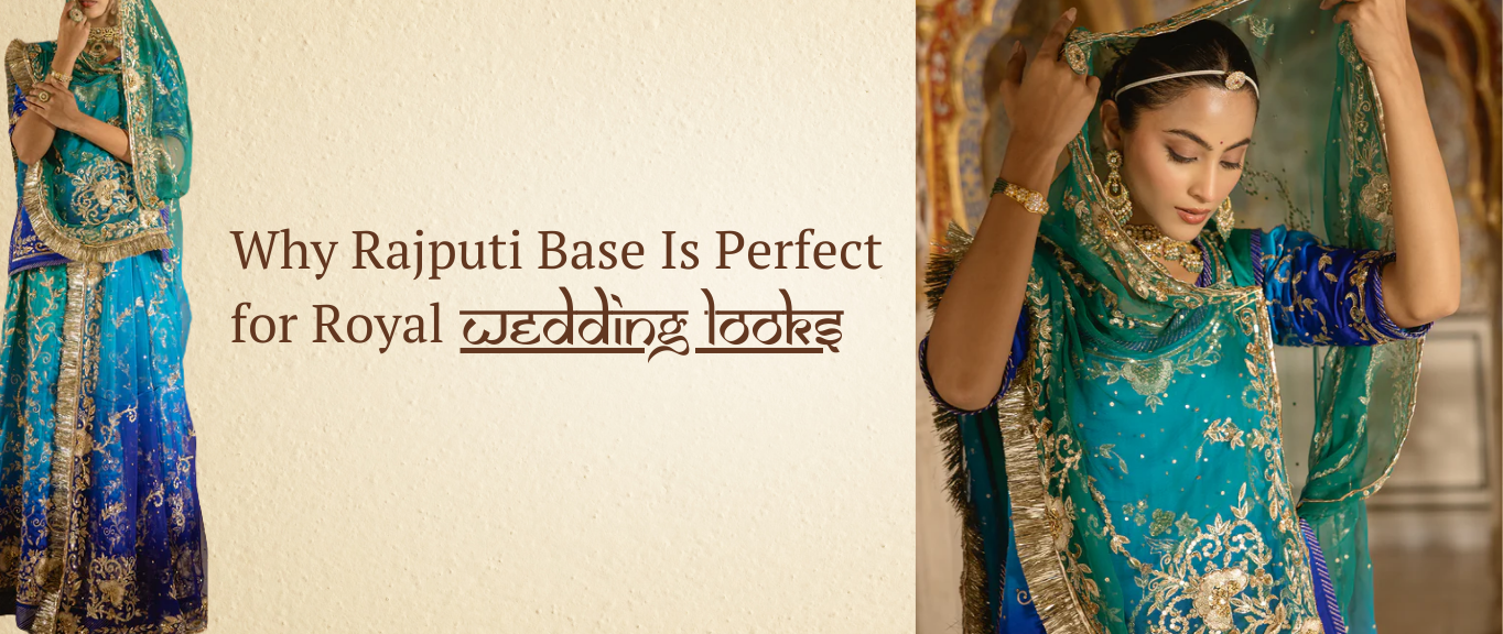 Why Rajputi Base Is Perfect for Royal Wedding Looks