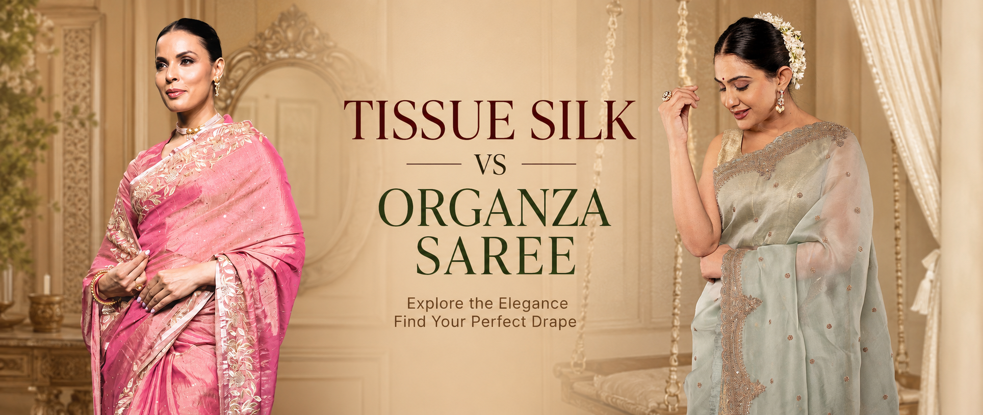 Tissue Silk Saree vs Organza Saree: Complete Comparison